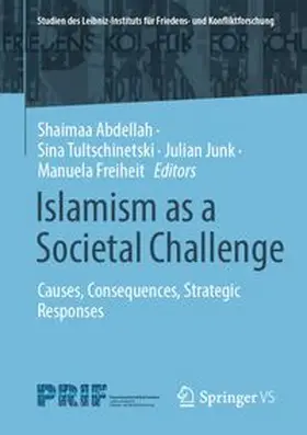 Abdellah / Tultschinetski / Junk | Islamism as a Societal Challenge | Buch | 978-3-658-52620-7 | www.sack.de