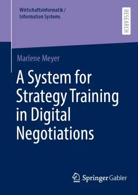 Meyer |  A System for Strategy Training in Digital Negotiations | Buch |  Sack Fachmedien