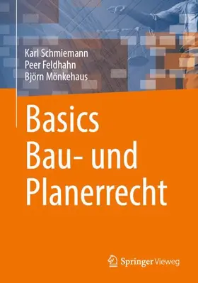 Schmiemann / Feldhahn / Mönkehaus |  Basics Bau- und Planerrecht | Buch |  Sack Fachmedien