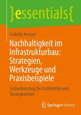 Armani |  Nachhaltigkeit im Infrastrukturbau: Strategien, Werkzeuge und Praxisbeispiele | Buch |  Sack Fachmedien