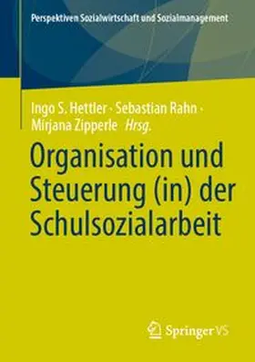 Hettler / Rahn / Zipperle |  Organisation und Steuerung (in) der Schulsozialarbeit | Buch |  Sack Fachmedien