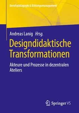 Lanig |  Designdidaktische Transformationen | Buch |  Sack Fachmedien