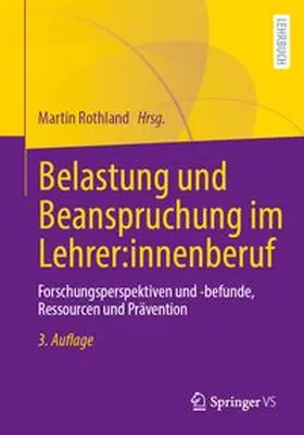 Rothland | Belastung und Beanspruchung im Lehrer:innenberuf | Buch | 978-3-658-52791-4 | www.sack.de