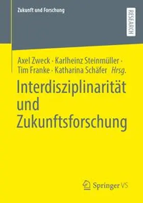 Zweck / Steinmüller / Franke |  Interdisziplinarität und Zukunftsforschung | Buch |  Sack Fachmedien