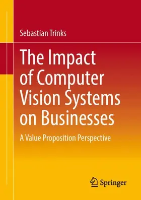 Trinks |  The Impact of Computer Vision Systems on Businesses | Buch |  Sack Fachmedien