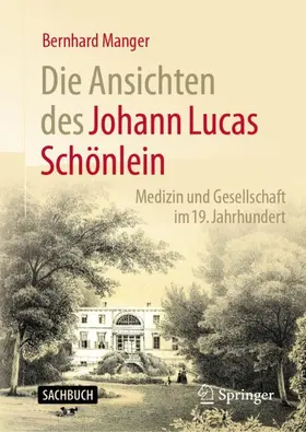 Manger |  Die Ansichten des Johann Lucas Schönlein | Buch |  Sack Fachmedien
