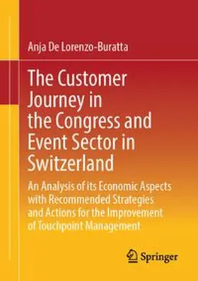 De Lorenzo-Buratta |  The Customer Journey in the Congress and Event Sector in Switzerland | Buch |  Sack Fachmedien
