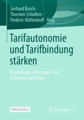 Bosch / Schulten / Hüttenhoff |  Tarifautonomie und Tarifbindung stärken | Buch |  Sack Fachmedien