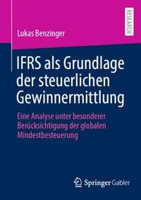 Benzinger |  IFRS als Grundlage der steuerlichen Gewinnermittlung | Buch |  Sack Fachmedien