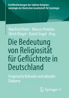 Pirner / Penthin / Riegel |  Die Bedeutung von Religiosität für Geflüchtete in Deutschland | Buch |  Sack Fachmedien
