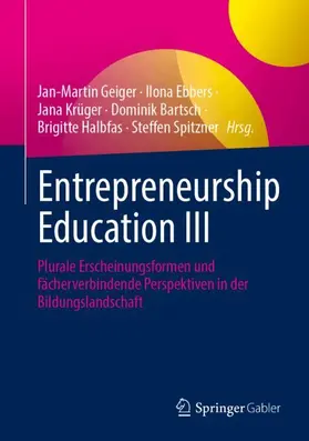 Geiger / Ebbers / Krüger | Entrepreneurship Education III | Buch | 978-3-658-53034-1 | www.sack.de