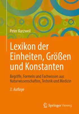 Kurzweil |  Lexikon der Einheiten, Größen und Konstanten | Buch |  Sack Fachmedien