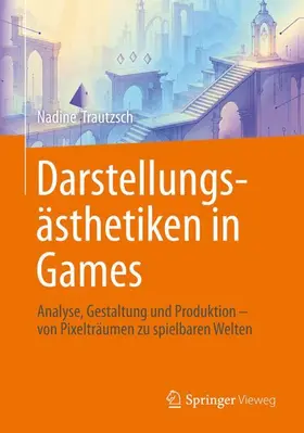 Trautzsch | Darstellungsästhetiken in Games | Buch | 978-3-658-53101-0 | www.sack.de