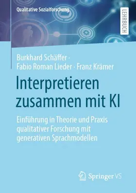 Schäffer / Lieder / Krämer |  Interpretieren zusammen mit KI | Buch |  Sack Fachmedien