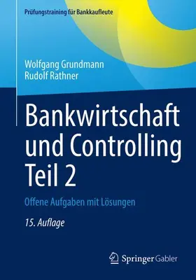 Grundmann / Rathner |  Bankwirtschaft und Controlling Teil 2 | Buch |  Sack Fachmedien
