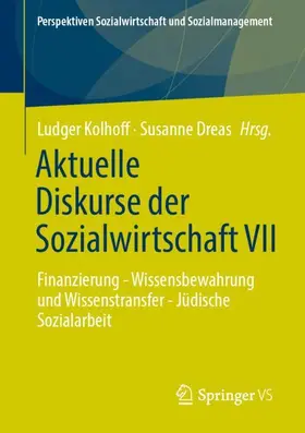 Kolhoff / Dreas |  Aktuelle Diskurse der Sozialwirtschaft VII | Buch |  Sack Fachmedien