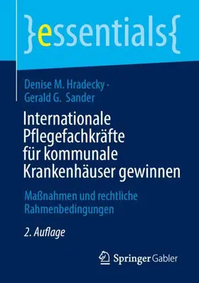 Hradecky / Sander |  Internationale Pflegefachkräfte für kommunale Krankenhäuser gewinnen | Buch |  Sack Fachmedien