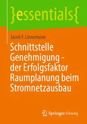 Linnemann |  Schnittstelle Genehmigung - der Erfolgsfaktor Raumplanung beim Stromnetzausbau | Buch |  Sack Fachmedien