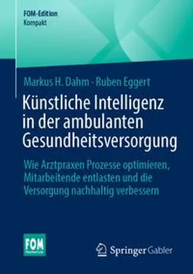 Dahm / Eggert |  Künstliche Intelligenz in der ambulanten Gesundheitsversorgung | Buch |  Sack Fachmedien