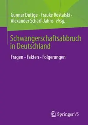 Duttge / Rostalski / Scharf-Jahns |  Schwangerschaftsabbruch in Deutschland | Buch |  Sack Fachmedien
