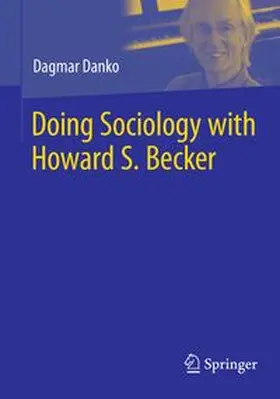 Danko |  Doing Sociology with Howard S. Becker | Buch |  Sack Fachmedien