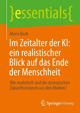 Bock |  Im Zeitalter der KI: ein realistischer Blick auf das Ende der Menschheit | Buch |  Sack Fachmedien