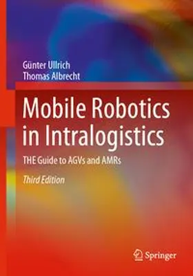 Ullrich / Albrecht |  Mobile Robotics in Intralogistics | Buch |  Sack Fachmedien