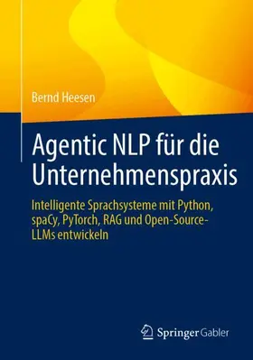 Heesen |  Agentic NLP für die Unternehmenspraxis | Buch |  Sack Fachmedien