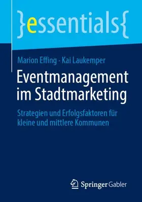 Effing / Laukemper |  Eventmanagement im Stadtmarketing | Buch |  Sack Fachmedien