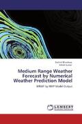 Bhardwaj / Kumar |  Medium Range Weather Forecast by Numerical Weather Prediction Model | Buch |  Sack Fachmedien