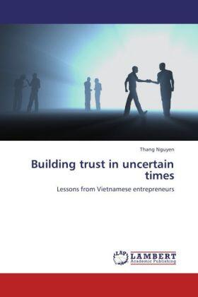 Nguyen | Building trust in uncertain times | Buch | 978-3-659-00098-0 | sack.de
