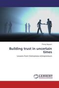 Nguyen |  Building trust in uncertain times | Buch |  Sack Fachmedien