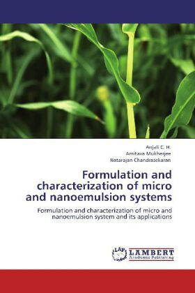 C. H. / Mukherjee / Chandrasekaran |  Formulation and characterization of micro and nanoemulsion systems | Buch |  Sack Fachmedien