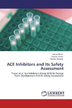 Bhati / Tiwari / Sharma |  ACE Inhibitors and Its Safety Assessment | Buch |  Sack Fachmedien