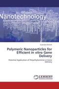 Nimesh |  Polymeric Nanoparticles for Efficient in vitro Gene Delivery | Buch |  Sack Fachmedien