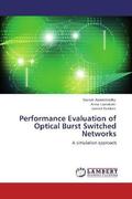 Azodolmolky / Tzanakaki / Tomkos |  Performance Evaluation of Optical Burst Switched Networks | Buch |  Sack Fachmedien
