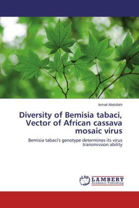 Abdullahi |  Diversity of Bemisia tabaci, Vector of African cassava mosaic virus | Buch |  Sack Fachmedien