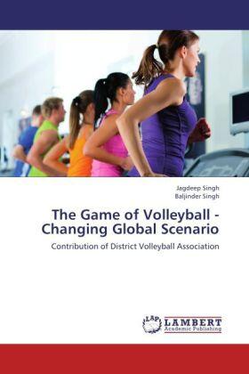 Singh |  The Game of Volleyball - Changing Global Scenario | Buch |  Sack Fachmedien