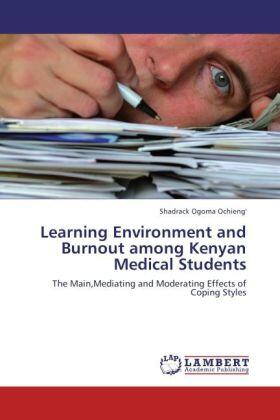 Ogoma Ochieng' |  Learning Environment and Burnout among Kenyan Medical Students | Buch |  Sack Fachmedien