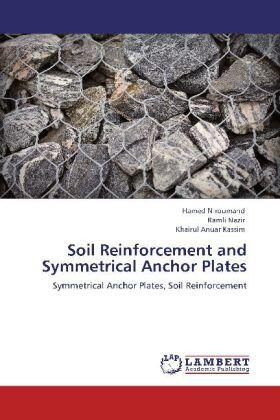Niroumand / Nazir / Kassim |  Soil Reinforcement and Symmetrical Anchor Plates | Buch |  Sack Fachmedien