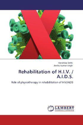 Sethi / Singh |  Rehabilitation of H.I.V. / A.I.D.S. | Buch |  Sack Fachmedien