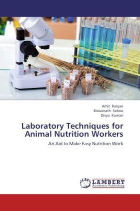Ranjan / Sahoo / Kumari |  Laboratory Techniques for Animal Nutrition Workers | Buch |  Sack Fachmedien