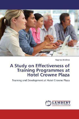 Krishna | A Study on Effectiveness of Training Programmes at Hotel Crowne Plaza | Buch | 978-3-659-11969-9 | sack.de