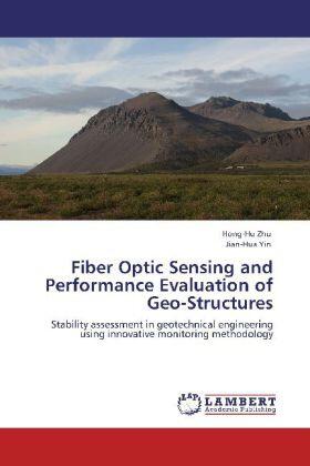 Zhu / Yin |  Fiber Optic Sensing and Performance Evaluation of Geo-Structures | Buch |  Sack Fachmedien