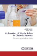 Dhaliwal / Kapila |  Estimation of Whole Saliva in Diabetic Patients | Buch |  Sack Fachmedien