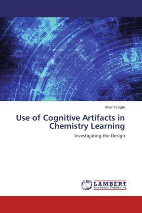 Yengin |  Use of Cognitive Artifacts in Chemistry Learning | Buch |  Sack Fachmedien