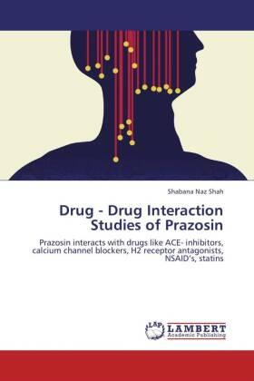 Naz Shah | Drug - Drug Interaction Studies of Prazosin | Buch | 978-3-659-12519-5 | sack.de