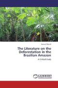 Morrill |  The Literature on the Deforestation in the Brazilian Amazon | Buch |  Sack Fachmedien