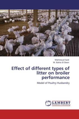 Said / El-Deen |  Effect of different types of litter on broiler performance | Buch |  Sack Fachmedien