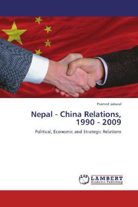 Jaiswal |  Nepal - China Relations, 1990 - 2009 | Buch |  Sack Fachmedien